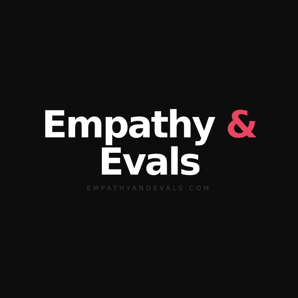 Empathy and Evals